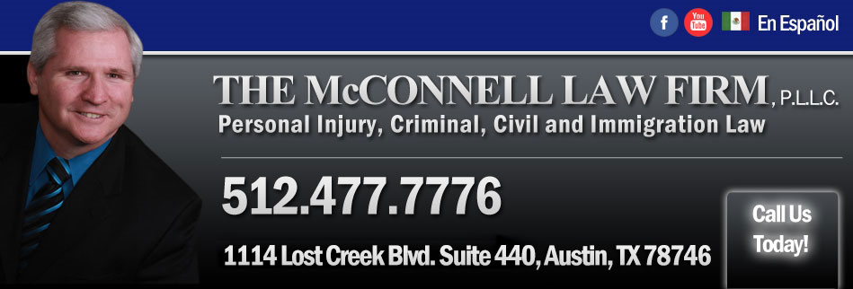 The McConnell Law Firm, PLLC - Personal Injury, Criminal, Civil, Immigration Law - 807 Brazos Ste. 201 Austin, Texas